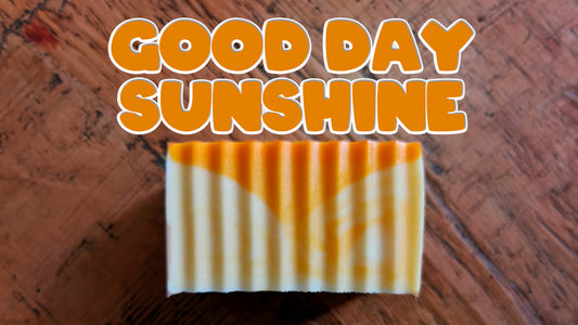 GOOD DAY SUNSHINE - Triple Butter Soap